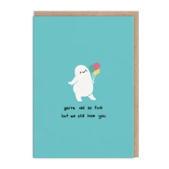 makingshit Birthday Cards*Aging Like Fine... Humor! Old as F**k Birthday Cards Collection | Ohh Deer