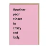 Twin Pines Birthday Cards*Another Year Closer To Crazy Cat Lady Greeting Card - Ohh Deer