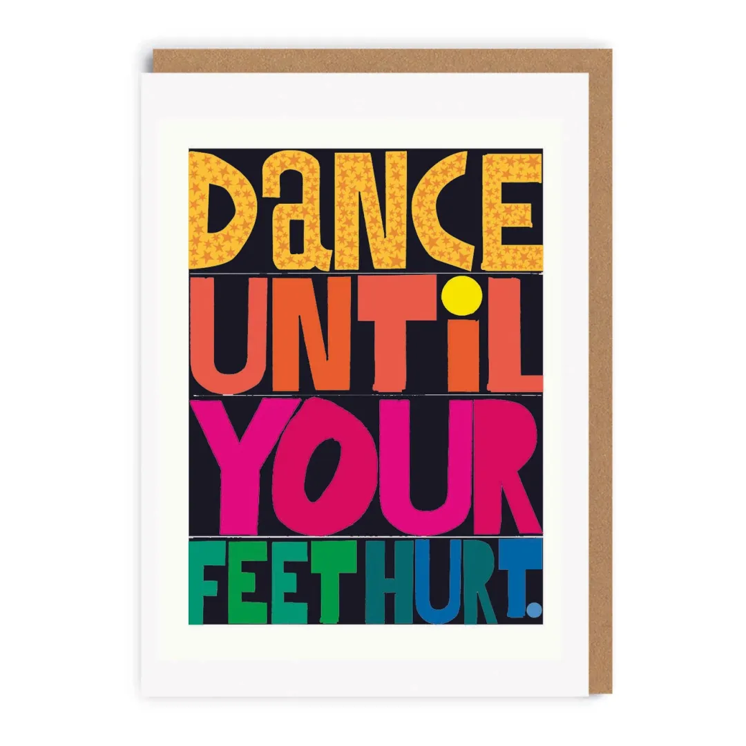 Rude Limited Birthday Cards*Dance Until Your Feet Hurt Greeting Card | Ohh Deer