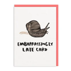 And Here We Are Birthday Cards*Embarrassingly Late Greeting Card