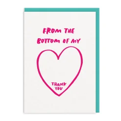 And Here We Are Thank You*From The Bottom Of My Heart Greeting Card