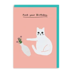 Ken The Cat Birthday Cards*Fuck Your Birthday Card | | Ohh Deer