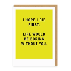 Ohh Deer Birthday Cards*I Hope I Die First Greeting Card |