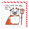 Gemma Correll Anniversary|Valentine's Day Cards*I Still Love The Hell Out Of You Square Greeting Card | Ohh Deer