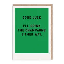 Ohh Deer Good Luck*I'll Drink The Champagne Greeting Card