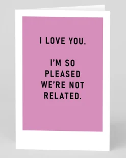 Kerry Norman Valentine's Day|Birthday*I'm So Pleased We're Not Related Greeting Card | Ohh Deer