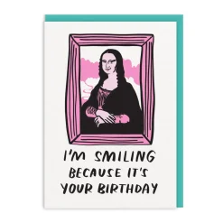 And Here We Are Birthday Cards*Mona Birthday Smile Greeting Card
