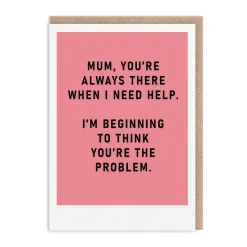 Barry Dunstall Mother's Day Cards*Mum, You're The Problem Mother's Day Card