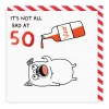 Gemma Correll Birthday Cards*Not Bad At 50 Birthday Card | | Ohh Deer