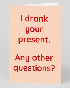 Barry Dunstall Birthday|Birthday Cards*Personalised I Drank Your Present Greeting Card | Ohh Deer