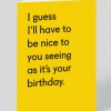 Twin Pines Birthday|Birthday Cards*Personalised I Guess I'll Have To Be Nice Birthday Card | Ohh Deer