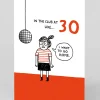 Gemma Correll Birthday|Birthday Cards*Personalised In The Club 30th Birthday Card | Just £3.50 | Ohh Deer