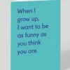 Twin Pines Birthday|Birthday Cards*Personalised When I Grow Up Funny Birthday Card | Ohh Deer