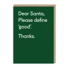 Twin Pines Christmas Cards*Santa Please Define Good Christmas Card 🎅🏻 | Ohh Deer