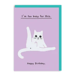 Ken The Cat Birthday Cards*Too Busy For This Birthday Greeting Card | | Ohh Deer
