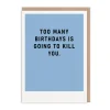 Ohh Deer Birthday Cards*Too Many Birthdays Greeting Card