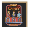 Steven Rhodes Birthday Cards*Who The F*ck Cares Greeting Card - | Ohh Deer
