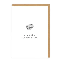 Paul Gandhi Birthday Cards*You Are A F*cking Fossil Birthday Card | Ohh Deer
