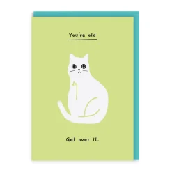 Ken The Cat Birthday Cards*You're Old Get Over It Birthday Card | Ohh Deer
